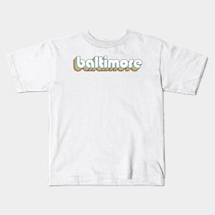 Baltimore - Retro Rainbow Typography Faded Style Kids T-Shirt